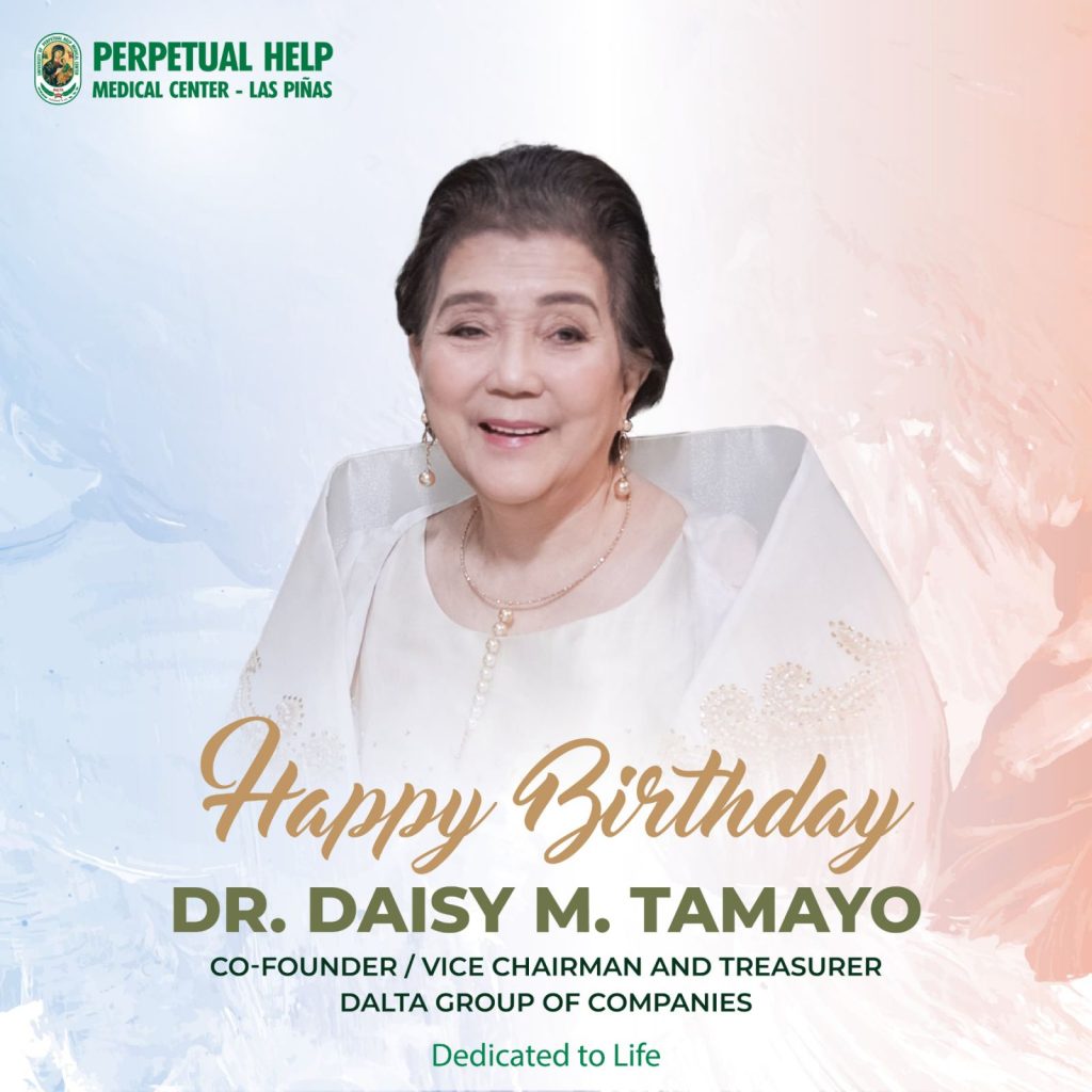 Happy Birthday To Our Exceptional Co Founder Vice Chairman And Treasurer Of The Dalta Group Of Companies Dr Daisy M Tamayo